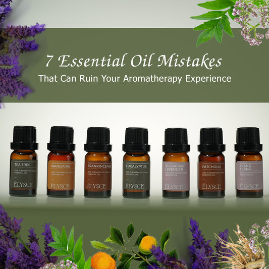 7 Essential Oil Mistakes That Can Ruin Your Aromatherapy Experience